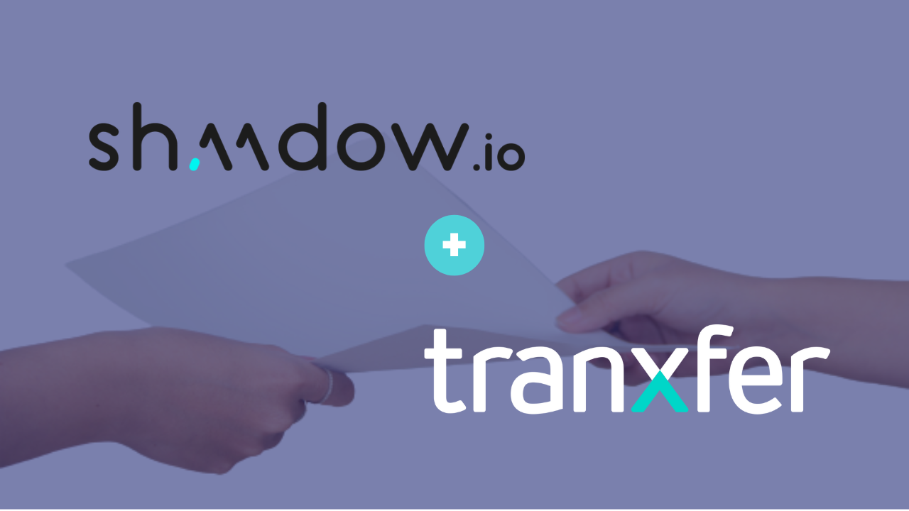 Shadow.io et Tranxfer