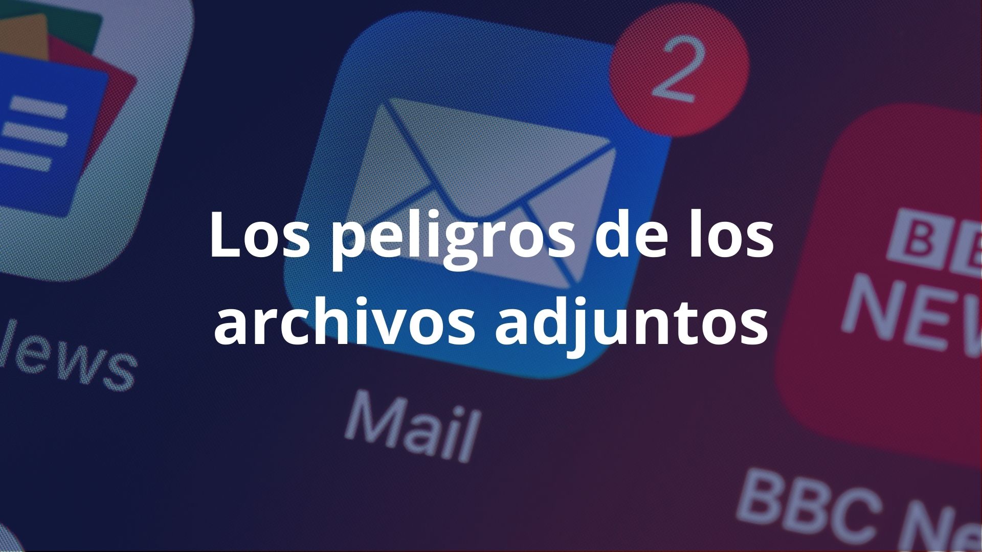 Peligros de los archivos adjuntos